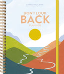 Don't Look Back Planner : A Yearlong Organizer for Getting Unstuck and Moving Forward with Passion and Purpose-9781400336906