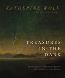 Treasures in the Dark : 90 Reflections on Finding Bright Hope Hidden in the Hurting-9781400338214