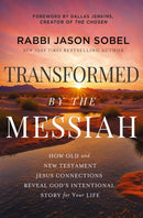 Transformed by the Messiah : How Old and New Testament Jesus Connections Reveal God's Intentional Story for Your Life-9781400338443
