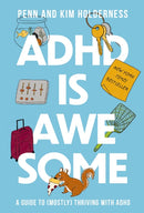 ADHD is Awesome : A Guide To (Mostly) Thriving With ADHD-9781400338610