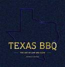 Texas BBQ : The Art of Low and   Slow-9781400340392