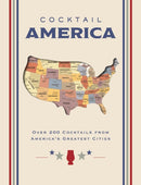 Cocktail America : Over 200 Cocktails from America's Greatest Cities-9781400340620