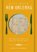 City Eats: New Orleans : 50 Recipes from the Best of Crescent City-9781400340682