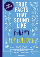 True Facts That Sound Like Bull$