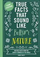 True Facts That Sound Like Bull$