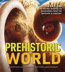 Prehistoric World : Over 1,200 Incredible Mammals and   Discoveries from the Mesozoic and   Cenozoic-9781400343737