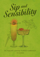 Sip and Sensibility : An Inspired Literary Cocktail Collection-9781400343997