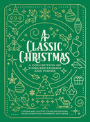 A Classic Christmas : A Giftable Collection of Classic Christmas Stories and Seasonal Poetry-9781400344000