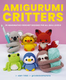 Amigurumi Critters : 25 Imaginative Crochet Designs for All Skill Levels-9781400344024