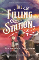 The Filling Station : A Bestselling Historical Fiction Novel about the Tulsa Race Massacre-9781400344123