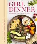 Girl Dinner : 85 Snack Plates and   No-Cook Meals-9781400344833