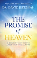 The Promise of Heaven : 31 Reasons to Get Excited About Your Eternal Home-9781400345212
