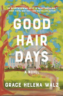 Good Hair Days : A Novel-9781400345663