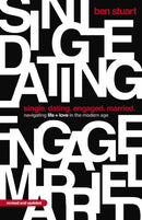 Single, Dating, Engaged, Married : Navigating Life and Love in the Modern Age-9781400345878