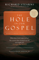 The Hole in Our Gospel 2025 Edition : What Does God Expect of Us? The Answer That Changed My Life and Might Just Change the World-9781400345946