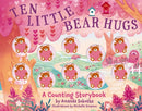 Ten Little Bear Hugs : A Counting Storybook-9781400346844