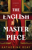 The English Masterpiece : A Novel-9781400347278