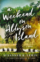 A Weekend on Allyson Island : A Novel-9781400347384