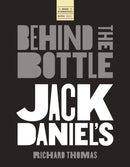 Jack Daniels: Behind the Bottle