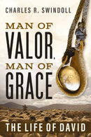 Man of Valor, Man of Grace : The Life of David (The Perfect Gift for Fans of House of David. Discover More About the Real King David of the Bible)-9781400351039