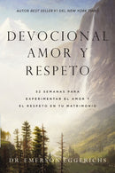 Devocional amor y respeto : 52 semanas para experimentar el amor y el respeto en tu matrimonio-9781400352494