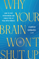 Why Your Brain Won't Shut Up