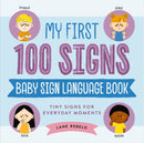 My First 100 Signs: Baby Sign Language Book : Tiny Signs for Everyday Moments-9781400354757