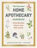 The Essential Home Apothecary Handbook