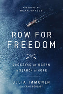Row for Freedom : Crossing an Ocean in Search of Hope-9781400355990