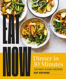 Eat Now: Dinner in 30