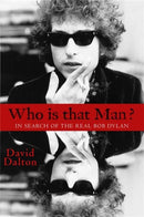 Who Is That Man? : In Search of the Real Bob Dylan-9781401311124