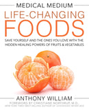 Medical Medium Life-Changing Foods : Save Yourself and the Ones You Love with the Hidden Healing Powers of Fruits & Vegetables-9781401948320