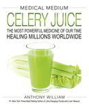 Medical Medium Celery Juice : The Most Powerful Medicine of Our Time Healing Millions Worldwide-9781401957650