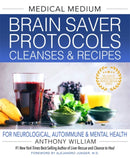 Medical Medium Brain Saver Protocols, Cleanses & Recipes : For Neurological, Autoimmune & Mental Health-9781401971335