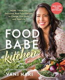 Food Babe Kitchen : More than 100 Delicious, Real Food Recipes to Change Your Body and Your Life-9781401974138