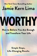 Worthy : How to Believe You Are Enough and Transform Your Life-9781401977603