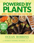 Powered by Plants : Nutrient-Loaded 30-Minute Meals to Help You Thrive-9781401978563