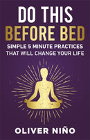 Do This Before Bed : Simple 5-Minute Practices That Will Change Your Life-9781401980030