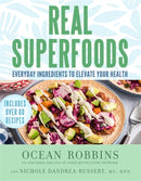 Real Superfoods : Everyday Ingredients to Elevate Your Health-9781401993221