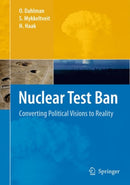 Nuclear Test Ban : Converting Political Visions to Reality-9781402068836