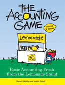 The Accounting Game : Basic Accounting Fresh from the Lemonade Stand-9781402211867