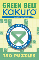 Green Belt Kakuro : 150 Puzzles-9781402739347