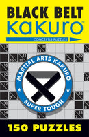 Black Belt Kakuro : 150 Puzzles-9781402739361