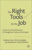The Right Tools for the Job : On the Use and Performance of Management Tools and Techniques-9781403918819