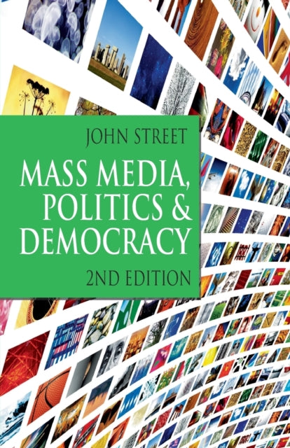 Mass Media, Politics and Democracy-9781403947345