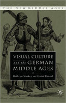Visual Culture and the German Middle Ages-9781403964441