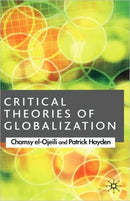 Critical Theories of Globalization : An Introduction-9781403986382
