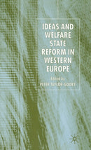 Ideas and Welfare State Reform in Western Europe-9781403993175