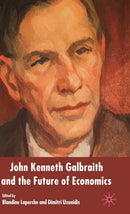 John Kenneth Galbraith and the Future of Economics-9781403996169