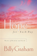 Hope for Each Day : Words of Wisdom and Faith (A 365-Day Devotional)-9781404103924